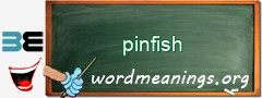 WordMeaning blackboard for pinfish